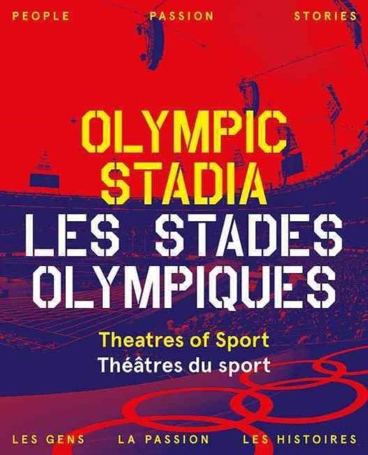 Book cover of: Olympic Stadiums: People, Passion, Stories. By: Tim Abrahams