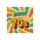 Book cover of: Born In The 70s