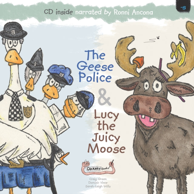 Book cover of: Geese Police and Lucy the Juicy Moose