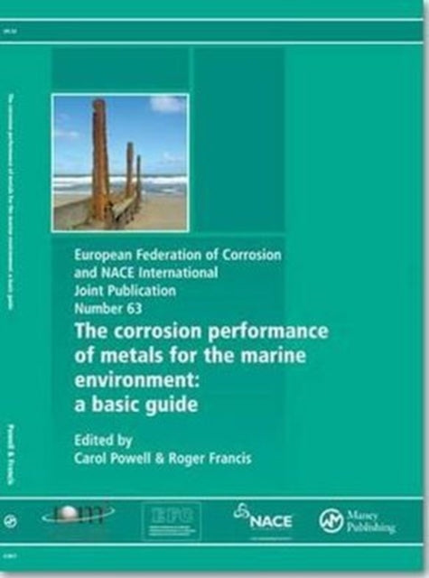 Book cover of: Corrosion Performance of Metals for the Marine Environment EFC 63. By: Roger Francis