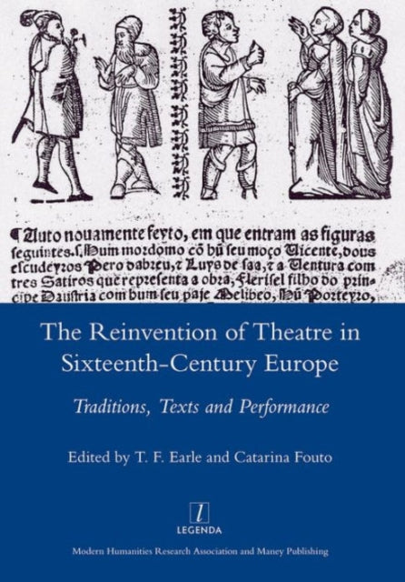 The Reinvention of Theatre in Sixteenth-century Europe