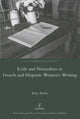 Book cover of: Exile and Nomadism in French and Hispanic Women's Writing. By: Kate Averis