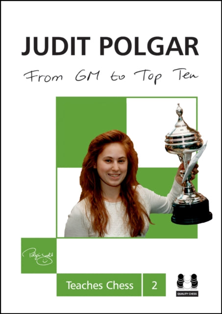 Book cover of: From GM to Top Ten: Judit Polgar Teaches Chess 2