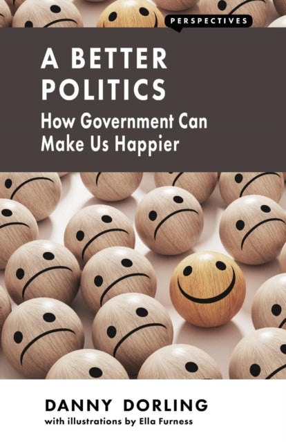 Book cover of: Better Politics. By: Danny Dorling