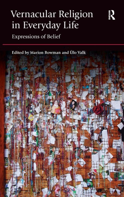 Book cover of: Vernacular Religion in Everyday Life. By: Marion Bowman