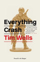 Book cover of: Everything Crash. By: Tim Wells