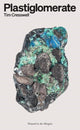 Book cover of: Plastiglomerate. By: CRESSWELL