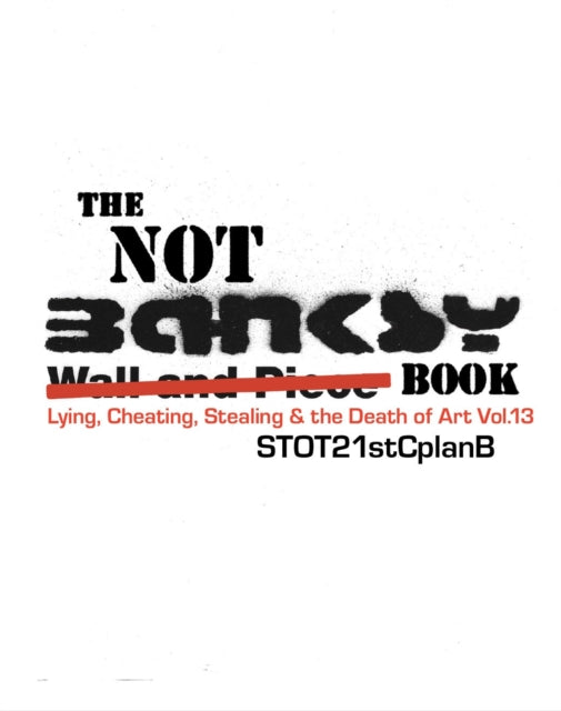 Book cover of: Not Banksy Book. By: Steven Lowe