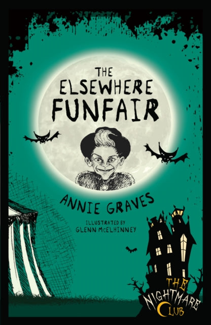 Book cover of: Nightmare Club 9: The Elsewhere Funfair. By: Annie Graves