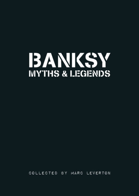 Book cover of: Banksy Myths & Legends