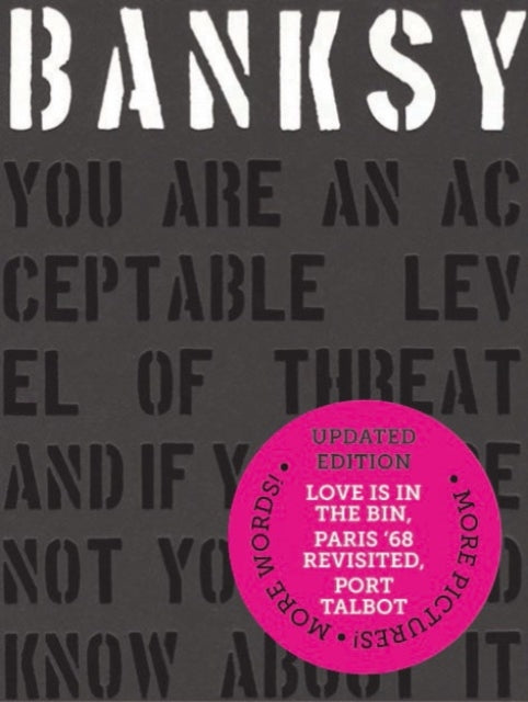 Book cover of: Banksy You Are an Acceptable Level of Threat and if You Were Not You Would Know About It. By: Patrick Potter