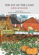 Book cover of: Fat of the Land. By: John Seymour