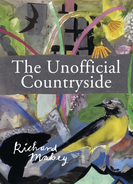 Book cover of: Unofficial Countryside. By: Richard MABEY