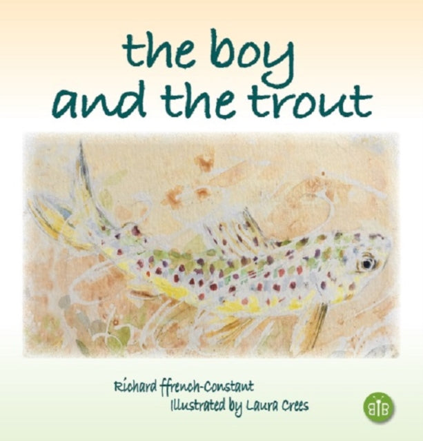 Book cover of: Boy and the Trout. By: Richard H. ffrench-Constant