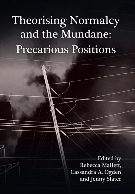 Book cover of: Theorising Normalcy and the Mundane