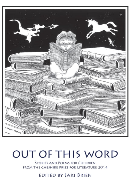 Book cover of: Out of This Word: Stories and Poems for Children from the Cheshire Prize for Literature