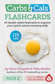 Book cover of: Carbs & Cals Flashcards PACK 2