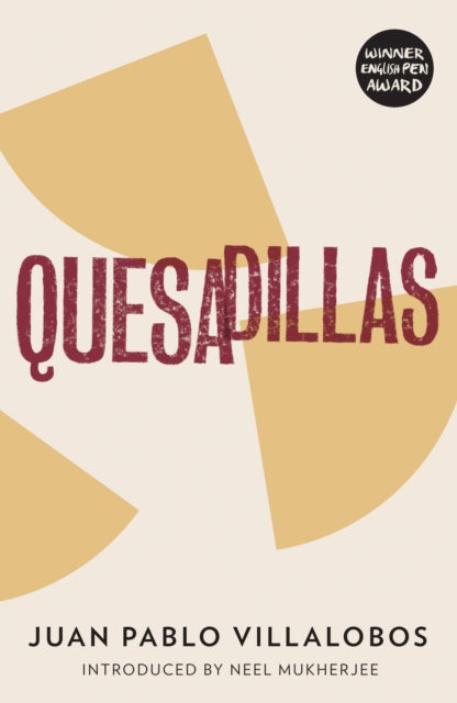 Book cover of: Quesadillas. By: Juan Pablo Villalobos