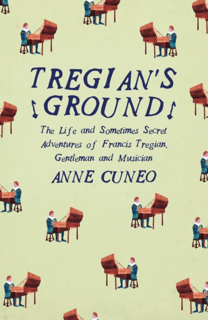 Book cover of: Tregian's Ground. By: Anne Cuneo