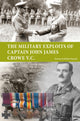 Book cover of: Military Exploits of Captain John James Crowe V.C.