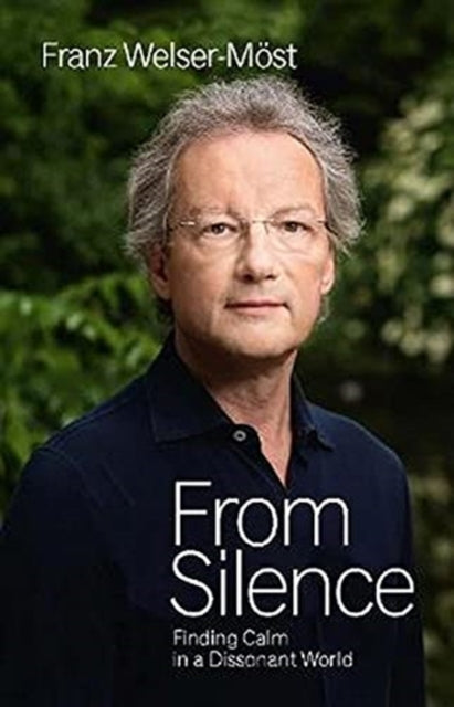 Book cover of: From Silence. By: Franz Welser-Moest