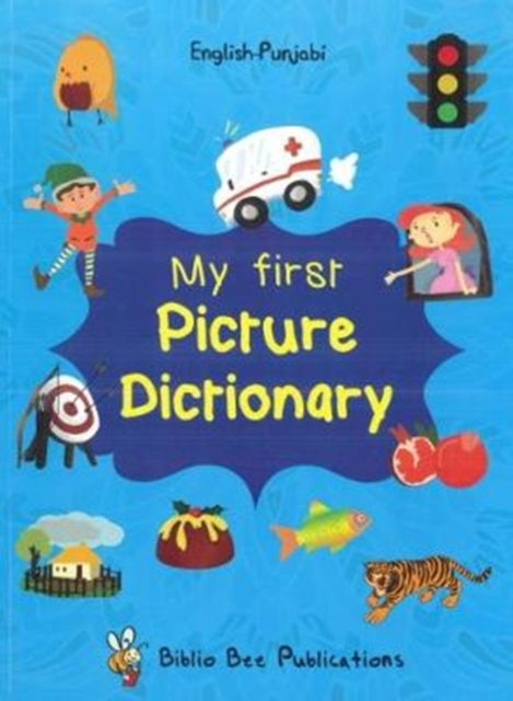 Book cover of: My First Picture Dictionary: English-Punjabi