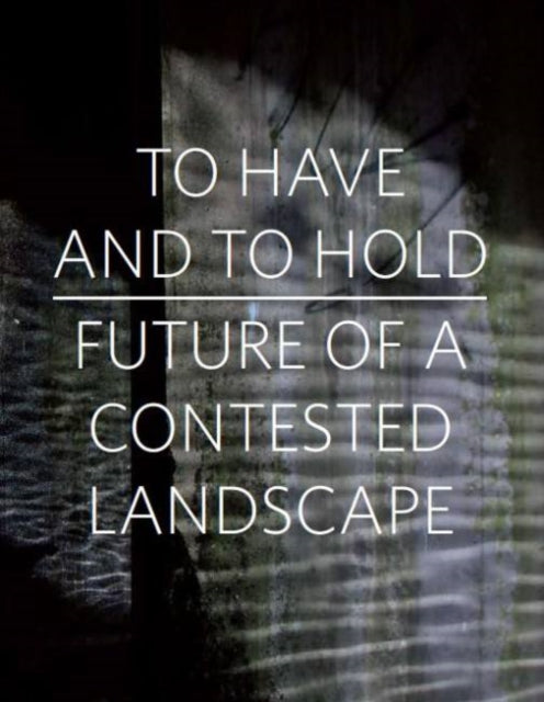 Book cover of: To Have and To Hold. By: Gerrie van Noord