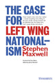 Book cover of: Case for Left Wing Nationalism