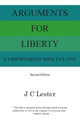 Book cover of: Arguments For Liberty. By: Jan Lester