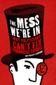Book cover of: Mess We're in