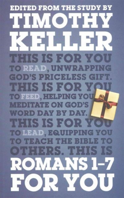 Book cover of: Romans 1 - 7 For You. By: Timothy Keller
