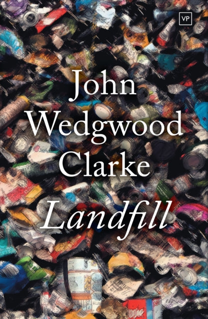 Book cover of: Landfill. By: CLARKE