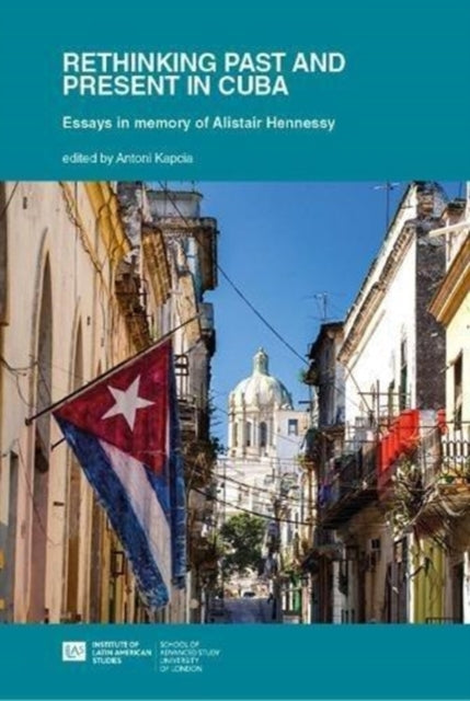 Book cover of: Rethinking Past and Present in Cuba. By: Antoni Kapcia