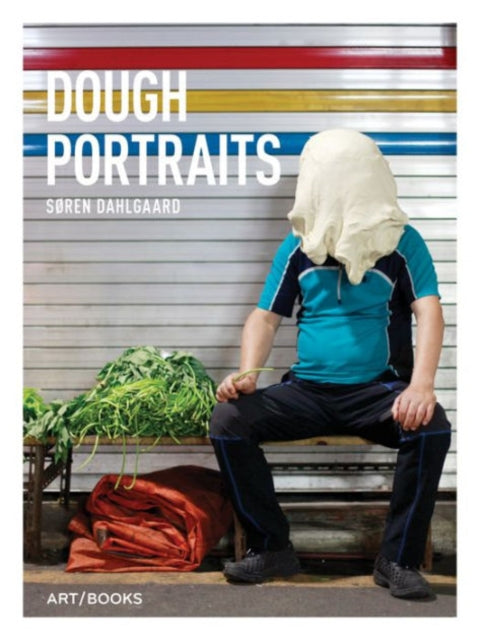 Book cover of: Dough Portraits. By: Soren Dahlgaard