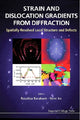 Book cover of: Strain And Dislocation Gradients From Diffraction: Spatially-resolved Local Structure And Defects