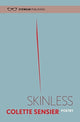 Book cover of: Skinless. By: Colette Sensier