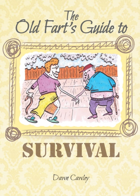 Book cover of: Old Fart's Guide to Survival