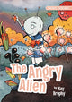Book cover of: Angry Alien. By: Kay Brophy