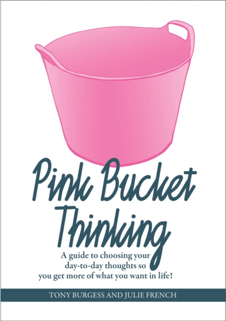 Book cover of: Pink Bucket Thinking. By: Tony Burgess