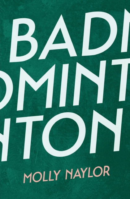Book cover of: Badminton. By: Molly Naylor
