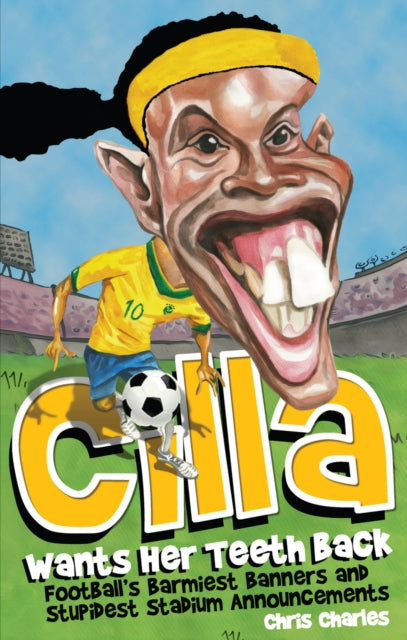 Book cover of: Cilla Wants Her Teeth Back. By: Charles Chris