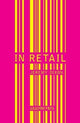 Book cover of: In Retail. By: Jeremy Dixon