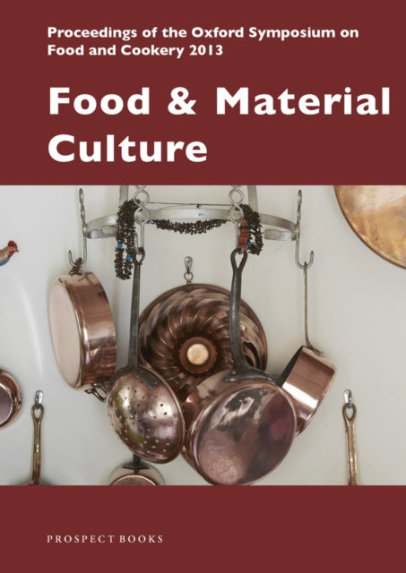 Book cover of: Food and Material Culture. By: Mark McWilliams