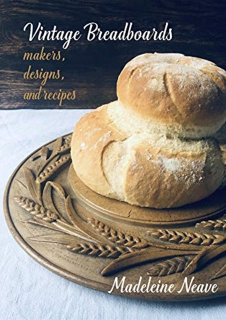 Book cover of: Vintage Breadboards. By: Madeleine Neave