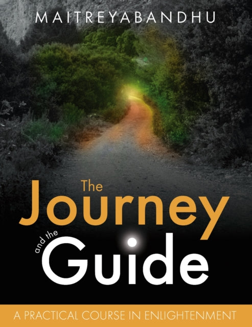 Book cover of: Journey and the Guide. By: Maitreyabandhu