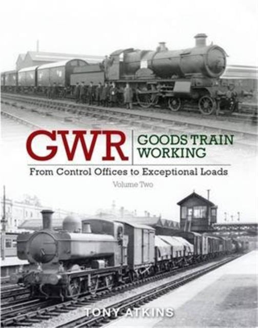 Book cover of: GWR Goods Train Working