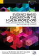 Book cover of: Evidence-Based Education in the Health Professions. By: Ted Brown