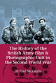 Book cover of: History of the British Army Film & Photographic Unit in the Second World War. By: Fred McGlade