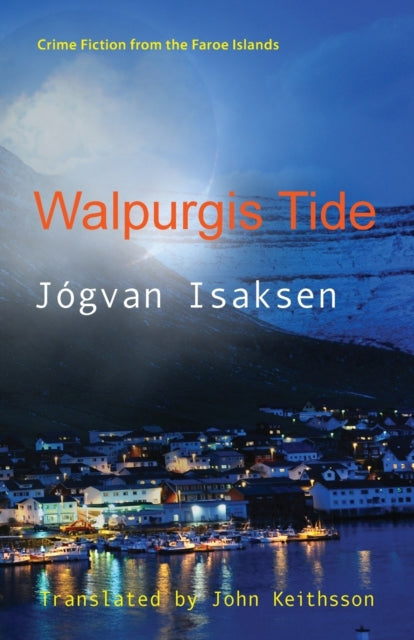 Book cover of: Walpurgis Tide. By: Jogvan Isaksen