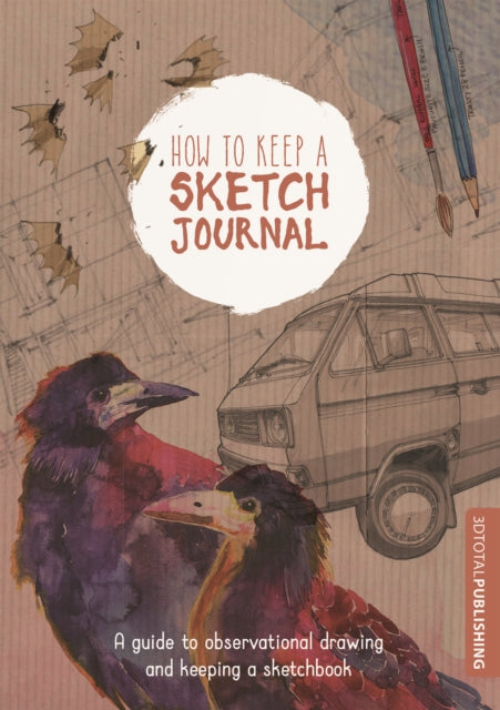 Book cover of: How to Keep a Sketch Journal. By: Marisa Lewis